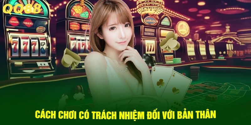 Cách Chơi Có Trách Nhiệm Đối Với Bản Thân