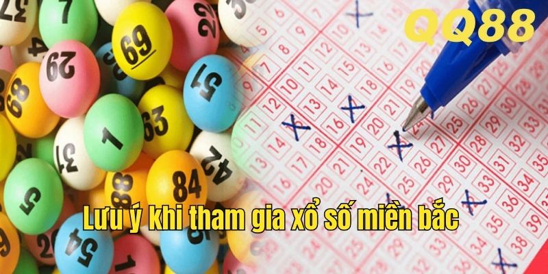 Lưu ý khi tham gia xổ số miền bắc